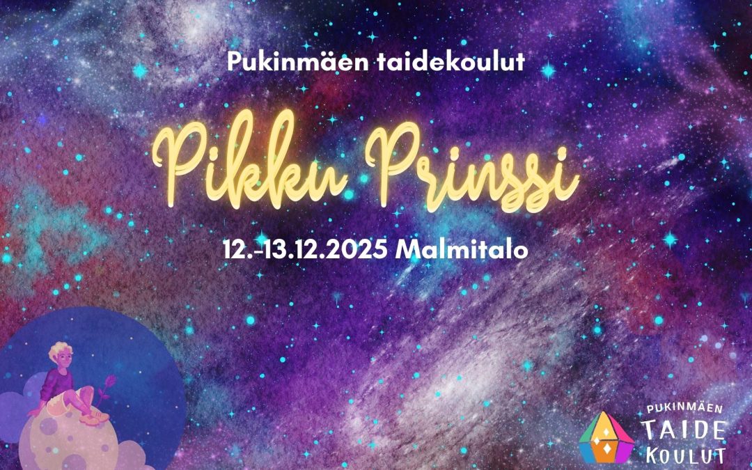 Pukinmäen taidekoulujen valloittava suurtuotanto: Pikku Prinssi Malmitalolla 12.-13.12.2025