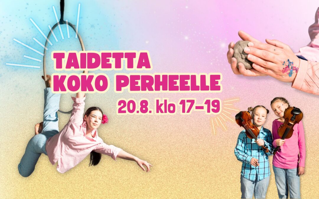 Taidetta koko perheelle 20.8.2026
